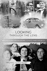 Looking Through The Lens - written by Michael Gordon MD